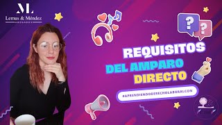 Requisitos del amparo directo [upl. by Jez384]