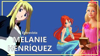 Entrevista a Melanie Henríquez Bloom Barbie Winry Rockbell [upl. by Hooker945]