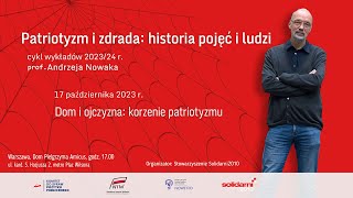 Transmisja Prof Andrzej Nowak Dom i ojczyzna korzenie patriotyzmu [upl. by Sitnalta470]