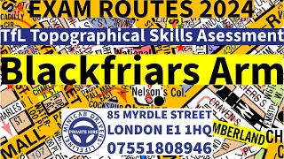 TfL Topographical Skills Assessment Test 2024  Blackfriars Arm  Exam Route Topographical Training [upl. by Eicnan590]