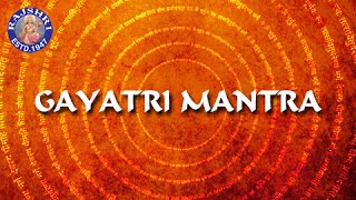 Gayatri Mantra 108 Times With Lyrics  Chanting By Brahmins  गायत्री मंत्र Peaceful Chant [upl. by Neleag]