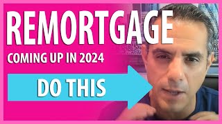 Remortgage coming up In 2024 Heres What You Should do [upl. by Walton]