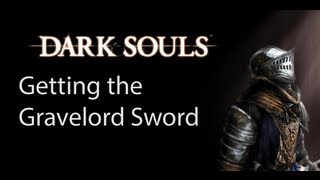 Dark Souls  Getting Gravelord Sword Quick and Easy at the Start [upl. by Adnohrahs412]