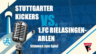 12 Spieltag Oberliga BW Stuttgarter Kickers  1 FC RielasingenArlen Stimmen zum Spiel [upl. by Nosittam896]