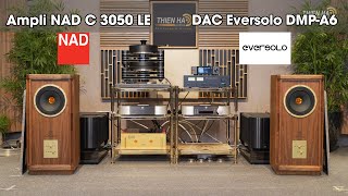 Ampli Stereo NAD C 3050LE  MusicSever Eversolo DMPA6 Tham Chiếu Loa Tannoy Stirling III LZ [upl. by Wehtam572]