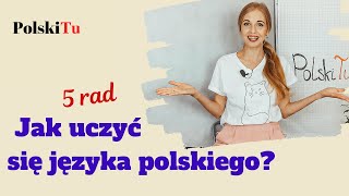 Jak uczyć się języka polskiego – 5 rad [upl. by Eerat]