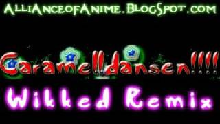 Caramelldansen Wikked Remix [upl. by Minabe201]