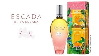 Escada Brisa Cubana New Summer Fragrance [upl. by Debi773]