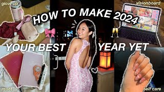 HOW TO MAKE 2024 YOUR BEST YEAR YET  glow up  goalset [upl. by Christin]