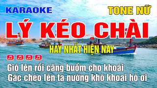 Lý Kéo Chài Karaoke Tone Nữ  Chuẩn beat hay [upl. by Moss]