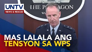 Mas malalang sitwasyon sa WPS pinangangambahan ng US kasunod ng agresyon ng China vs PH [upl. by Gosselin]