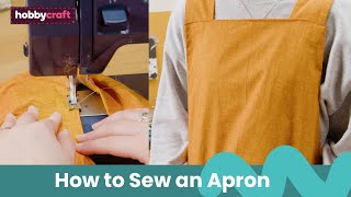 How to Make an Apron  Sewing Tutorial  Hobbycraft [upl. by Boleyn]