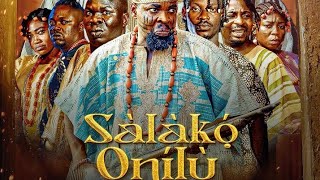 SALAKO ONILU  Latest Yoruba Movie 2024  AYO AJEWOLE DELE OMOWOLI  KAMO STATE ETC [upl. by Friday]