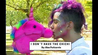 Alex Puticornio  I don´t have the chichi Video Oficial [upl. by Enitsirc215]