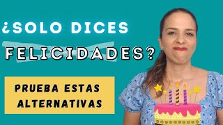 🎂13 Formas de felicitar un CUMPLEAÑOS en español  Alternativas a ¡Felicidades [upl. by Ilera237]