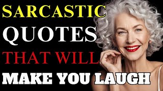 Sarcastic Quotes About Life That Will Make You Laugh [upl. by Akers]