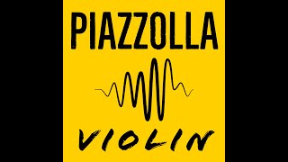 Ausencias The Absent  Piazzolla  Violin [upl. by Eiral152]