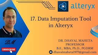 17 Data Imputation Tool in Alteryx  Dr Dhaval Maheta [upl. by Oicanata]