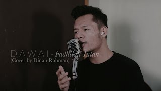 DAWAI  Fadhilah Intan Cover by Dinan [upl. by Eima]