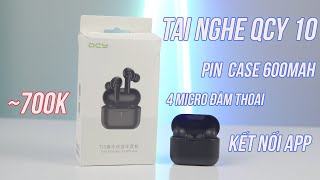 QCY T10 Tại Sao có tới 4 Micro  Ông Trùm Tai nghe Bluetooth True Wireless Tầm Giá 700k [upl. by Liatris]