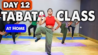 Day 12 Tabata Class Workout  Lose 10kg at home  25 Days Weight Loss challenge [upl. by Caiaphas]