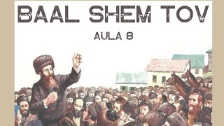 Histórias do Baal Shem Tov  AULA 8 [upl. by Jimmie]