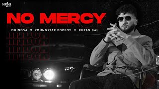 No Mercy Music Video  Dhindsa  Youngstar Pop Boy  Rupan Bal  New Punjabi Song 2022 [upl. by Phil]