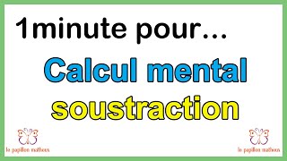 Calcul mental soustraction CE1 CE2 CM1 CM2 [upl. by Benedix238]