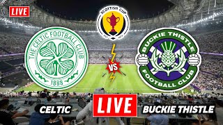 Celtic vs Buckie Thistle Live Streaming  Scottish Cup  Buckie Thistle vs Celtic Live [upl. by Etnaud783]