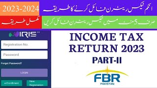 FBR Income Tax Return Filling 202324 PartII  Tax Return 2023  How to File Income Tax Return [upl. by Ingmar]