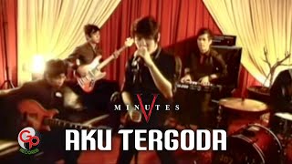 Five Minutes  Aku Tergoda Official Music Video [upl. by Oran]