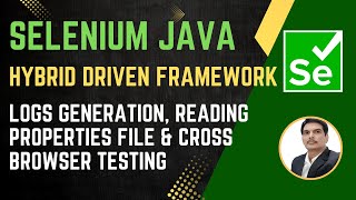 Session 50 Selenium with Java  Hybrid Framework  Logs Properties Cross Browser  2024 Series [upl. by Ielak]