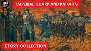 ASTRA MILITARUM AND KNIGHTS STORY COMPILATION [upl. by Ocirema]