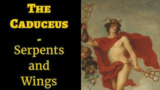 The Caduceus  Myth and Symbolism [upl. by Anahc]