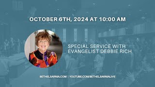 Revivalist Debbie Rich Oct 6 2024 10AM Bethel Sarnia [upl. by Lehcin580]