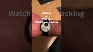 Garmin vs Withings Watch Sleep Tracking Comparison [upl. by Saraann556]