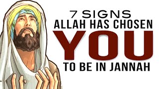 7 SIGNS ALLAH CHOSE YOU TO BE FROM PEOPLE OF JANNAH [upl. by Manya]