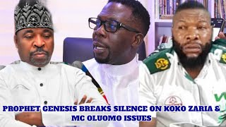 PROPHET GENESIS BREAKS SILENCE ON MC OLUOMO amp KOKO ZARIA ISSUES [upl. by Asyl]