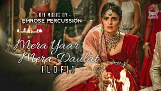 Mera Yaar Meri Daulat Lofi  Shiddat  Emrose Percussion  New Instagram Trending Song 2024 [upl. by Hoye297]