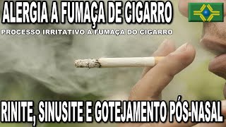 FUMAÇA DE CIGARRO  RINITE  SINUSITE  GOTEJAMENTO PÓSNASAL [upl. by Schnur]