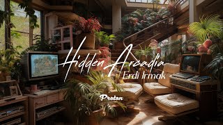 Erdi Irmak Hidden Arcadia October 2024 [upl. by Nnod]