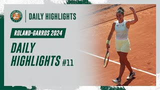 Daily Highlights 11  RolandGarros 2024 [upl. by Shanta]