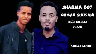 SHARMA BOY FT QAMAR SUUGAANI iLMADA MA CELINKARO 2024 [upl. by Airb]