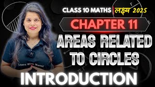 Areas Related To Circles  Introduction  Chapter 11  quotलक्ष्यquot 2025 [upl. by Awram]