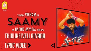 Saamy  Thirunelveli Alvada  Lyric Video  Vikram  Trisha  Harris Jayaraj  Ayngaran [upl. by Arval]