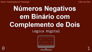 Como representar Números Negativos em Binário Complemento de Dois [upl. by Tarkany]