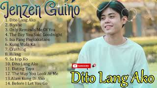 DITO LANG AKO BIYAHE 🎵 JENZEN GUINO OPM Cover Songs 2024  Playlist Ibig Kanta With Lyrics 2024 [upl. by Arait608]