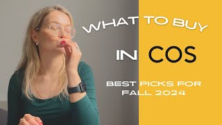 BEST COS PIECES FOR AUTUMN 2024 I WHAT TO BUY IN COS I MY FAVOURITES FROM COS [upl. by Waltner851]