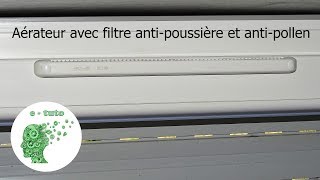 Installer un filtre antipollen et anticourant d’air sur aérateur fenêtre PVC [upl. by Resneps864]