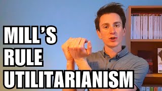 John Stuart Mills Rule Utilitarianism [upl. by Elletse502]